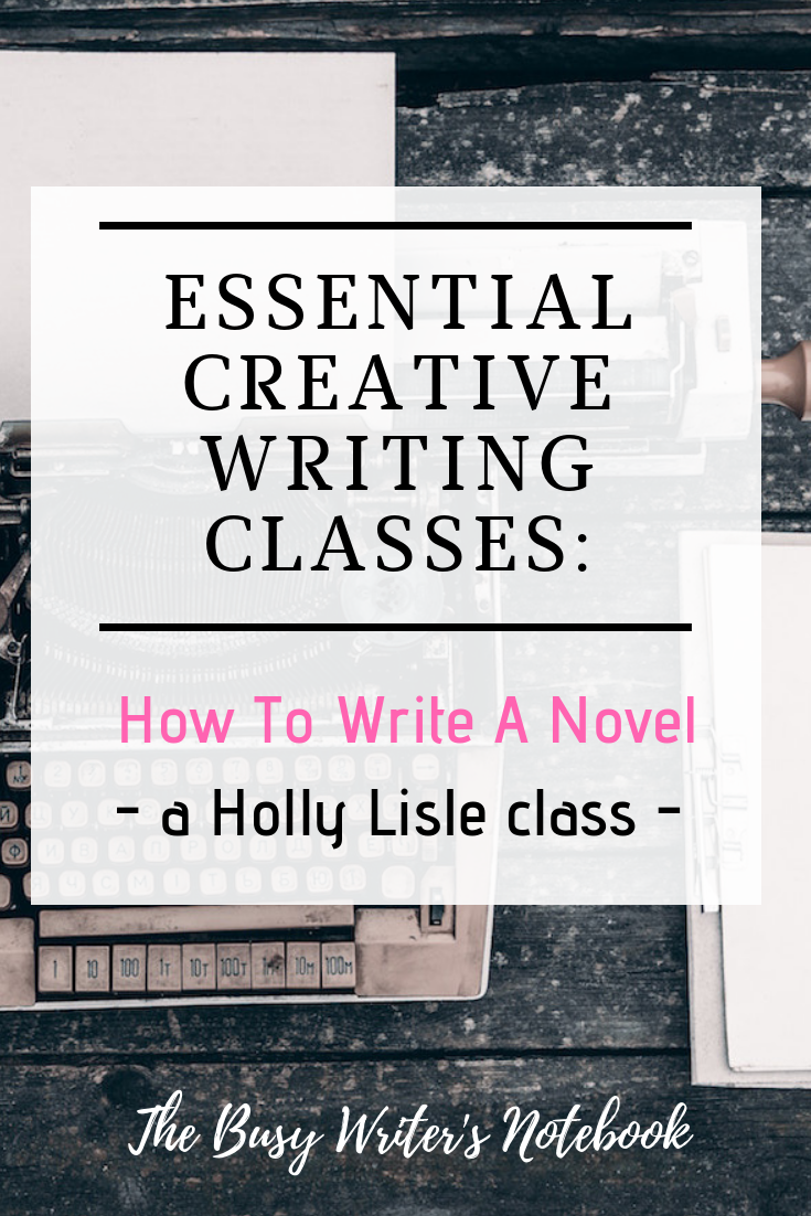 How To Write A Novel: Class By Holly Lisle